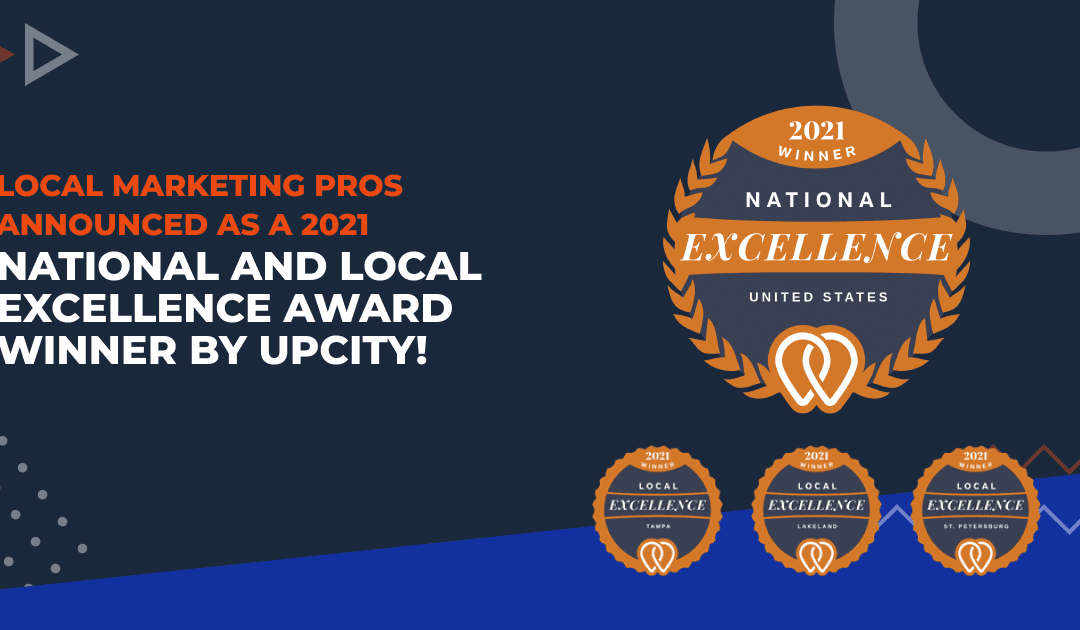 Local Marketing Pros Announced as a 2021 National and Local Excellence Award Winner by UpCity!