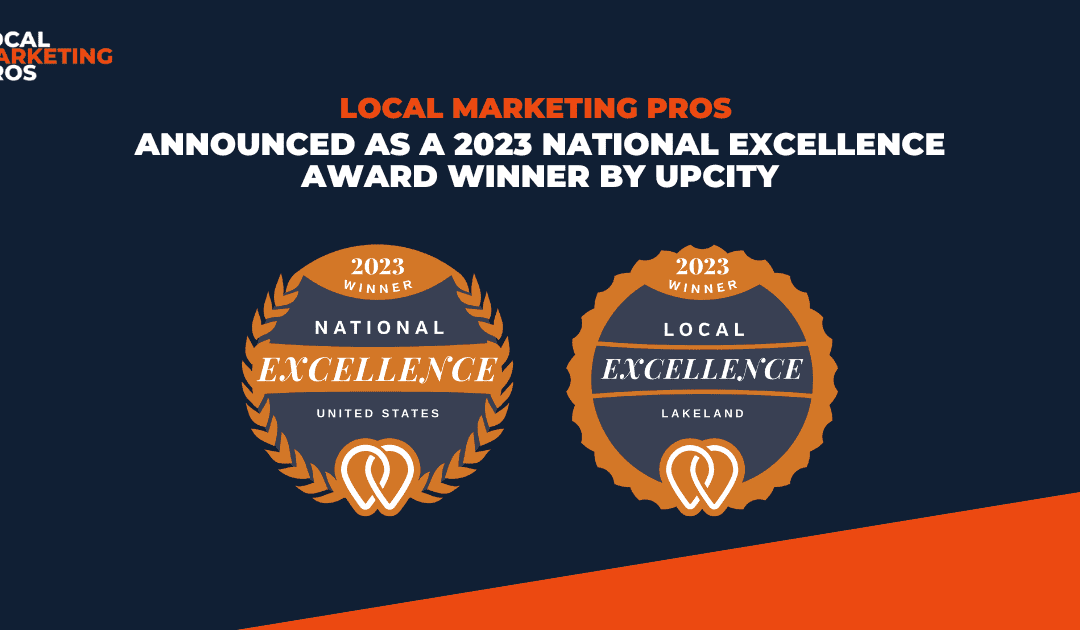 Local Marketing Pros Announced as a 2023 National Excellence Award Winner by UpCity